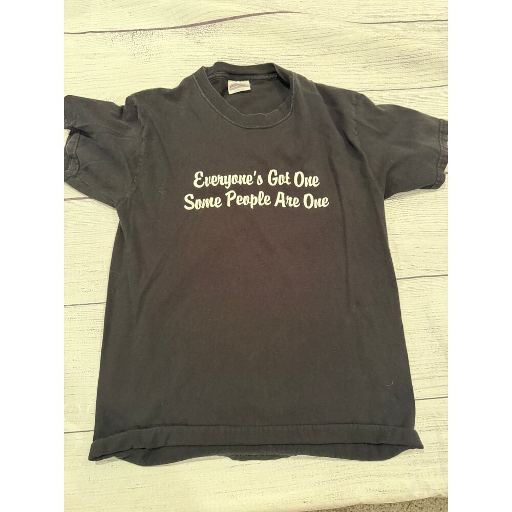Vintage “Everyone’s Got One Some People Are One” Graphic Shirt Size S